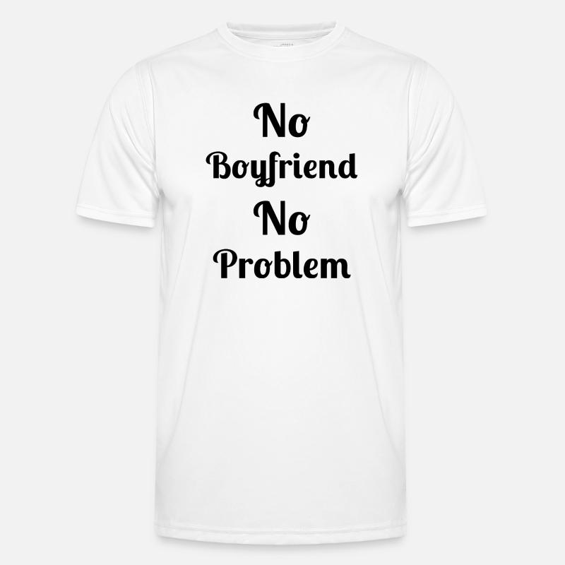 No Boyfriend No Problem Men's Functional T-Shirt