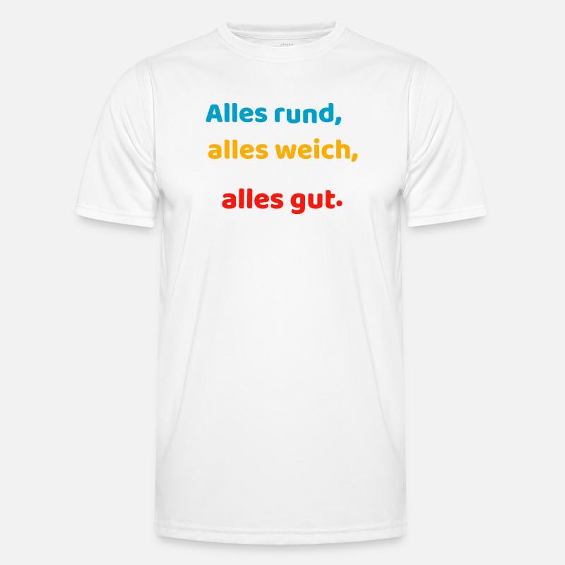 Everything round, everything soft, everything good. Men's Functional T-Shirt