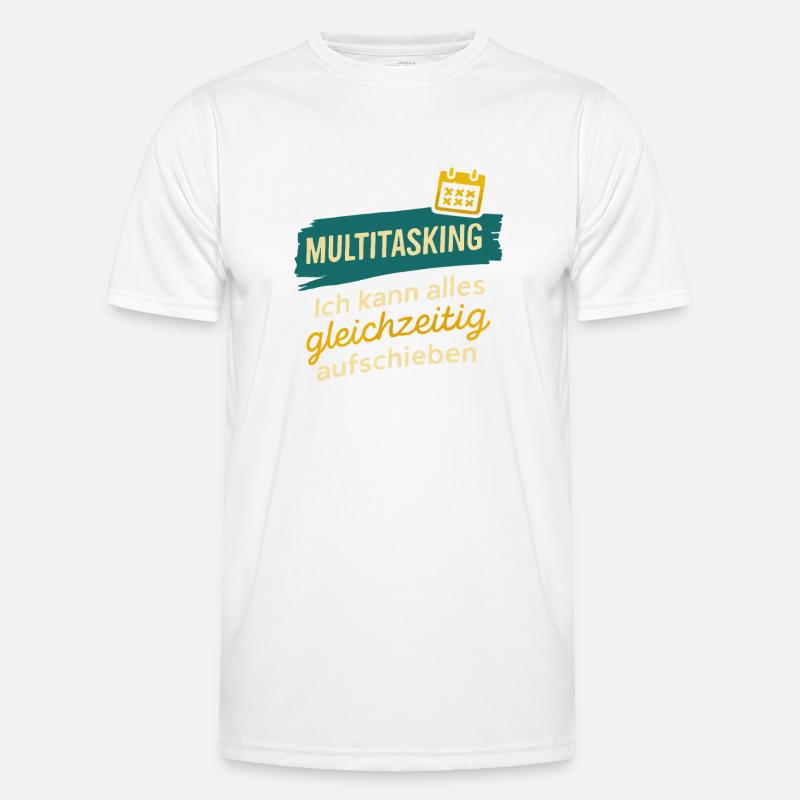 Multitasking – Postpone everything at once - Men's Functional T-Shirt - white