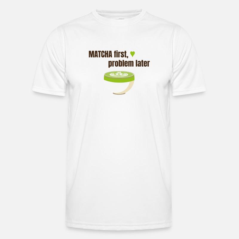 Matcha first, problem later - Men's Functional T-Shirt - white