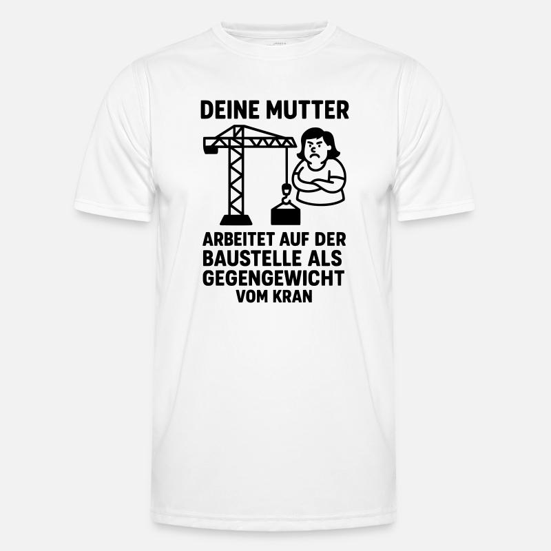  deine mutter witz baustelle gegengewicht Männer Funktions-T-Shirt