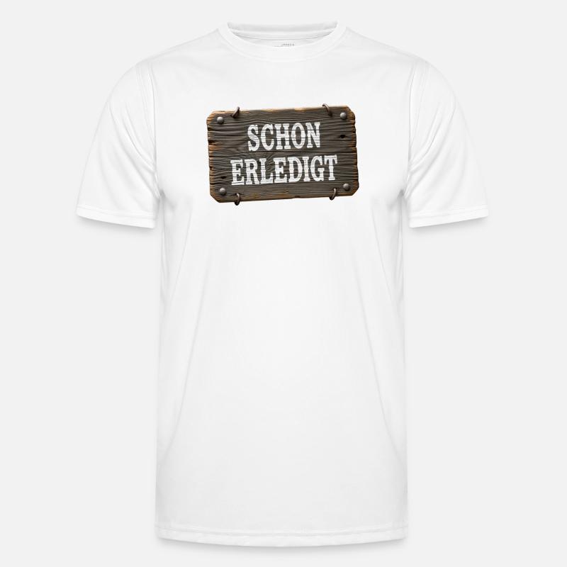 Already done – rustic workshop sign - Men's Functional T-Shirt - white