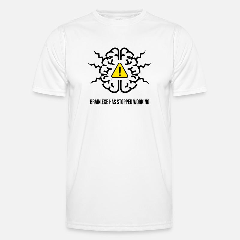 BRAIN.EXE HAS STOPPED WORKING - Brain Failure NO Men's Functional T-Shirt