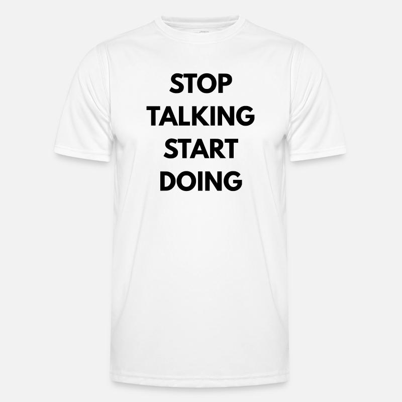 Stop talking start doing T-shirt sport Homme