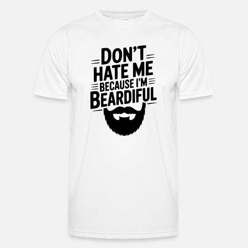 Don't Hate Me Because I'm Beardiful - Men's Functional T-Shirt - white