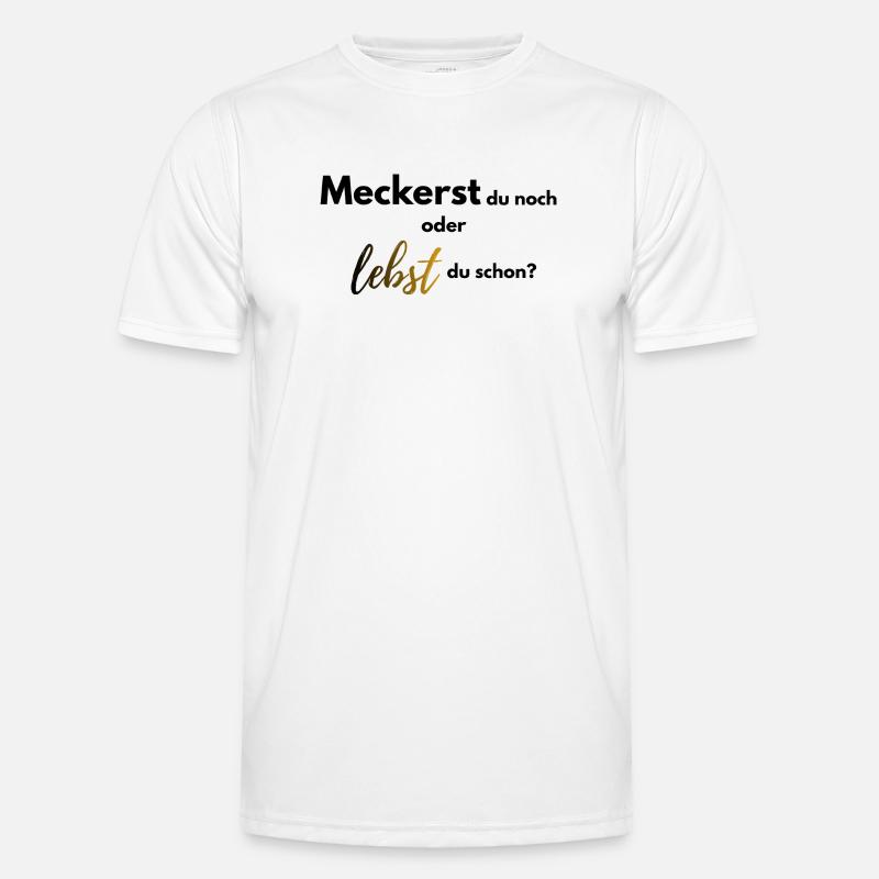 Meckerst du noch oder lebst du schon farbig - Männer Funktions-T-Shirt - Weiß