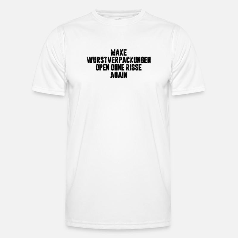 Make Wurstverpackungen Open Ohne Risse Again Männer Funktions-T-Shirt