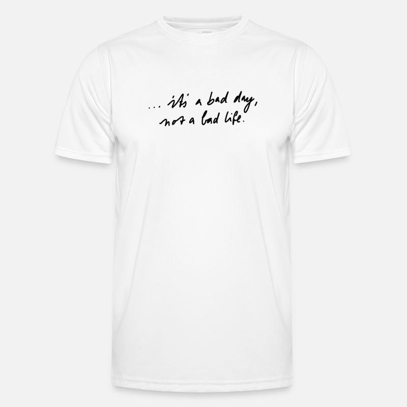 Es ist einfach ein schlechter Tag - Männer Funktions-T-Shirt - Weiß