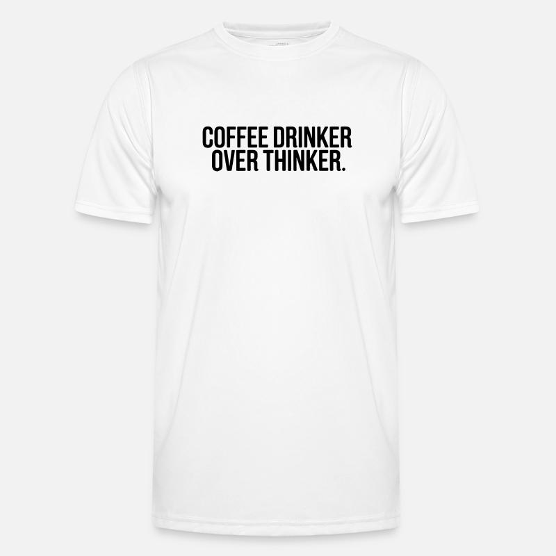 Coffee Drinker Overthinker Funny Quote Men's Functional T-Shirt