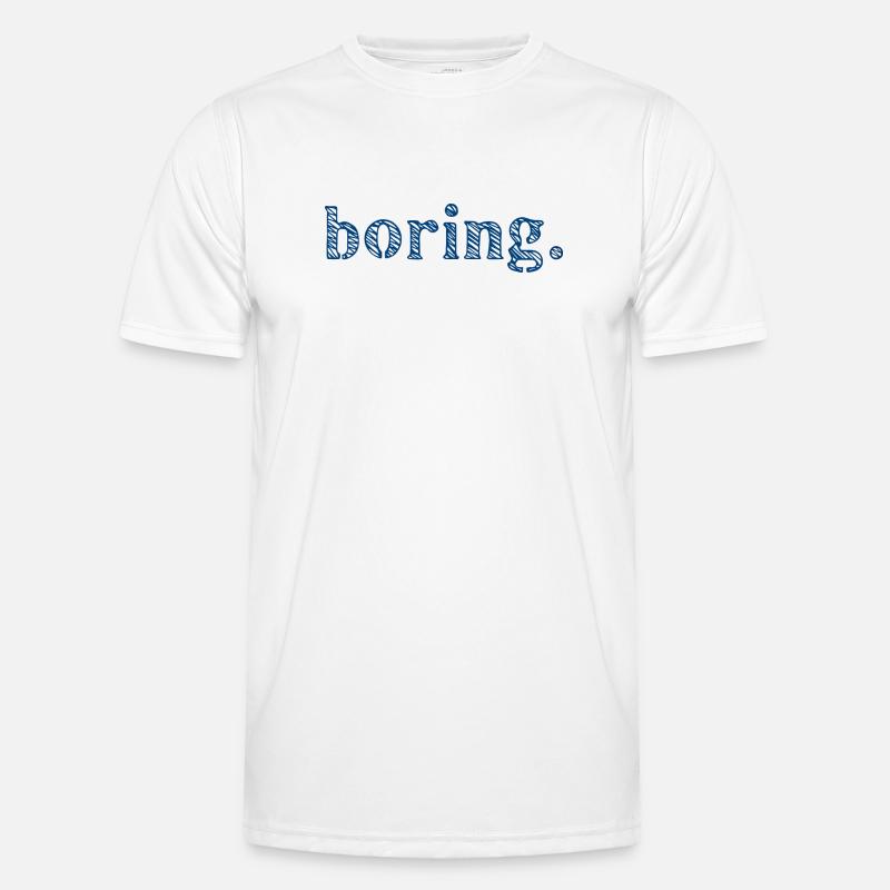 Boring Boredom Men's Functional T-Shirt