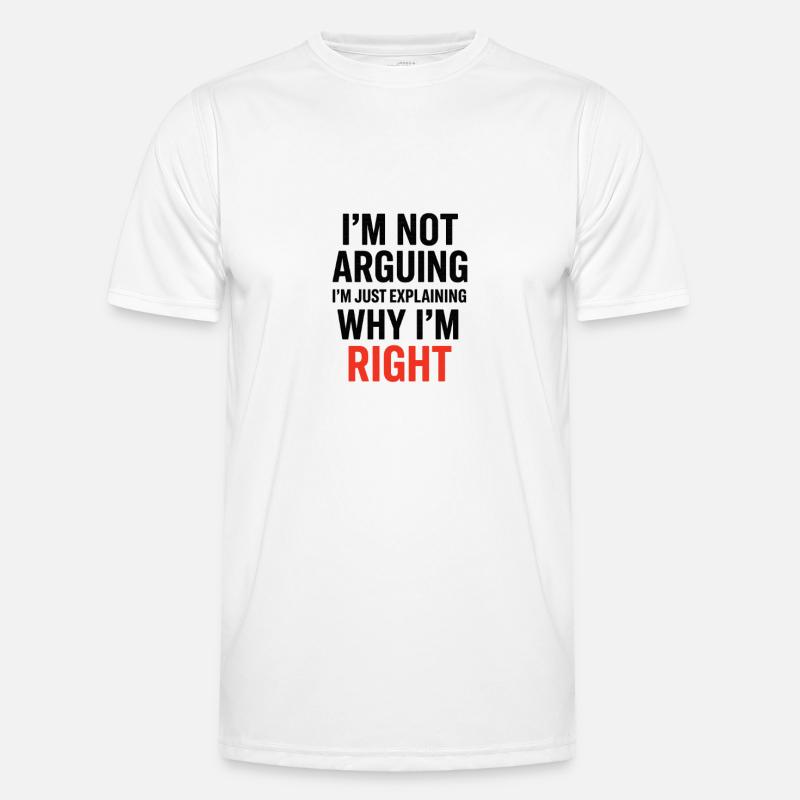 I'm not making arguments Text - Men's Functional T-Shirt - white