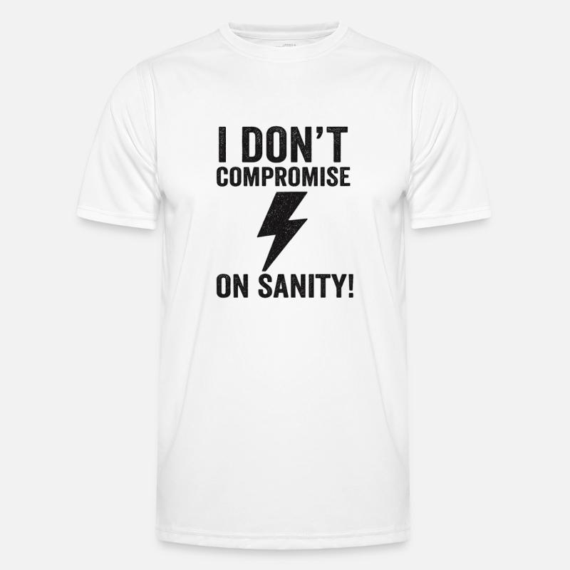 No compromise on reason Men's Functional T-Shirt