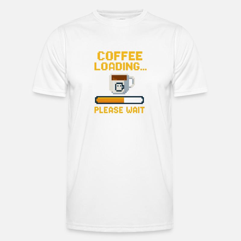 Coffee Loading... Please Wait - Men's Functional T-Shirt - white