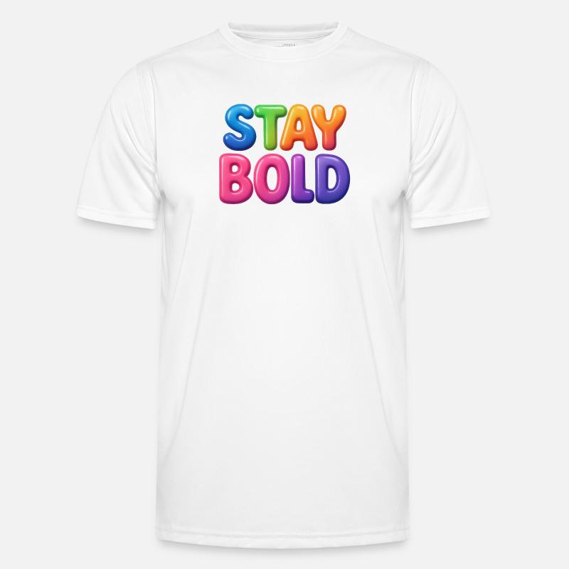 Stay Bold Männer Funktions-T-Shirt