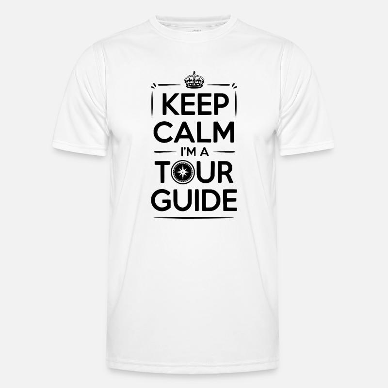 Keep Calm I'm a Tour Guide - Men's Functional T-Shirt - white