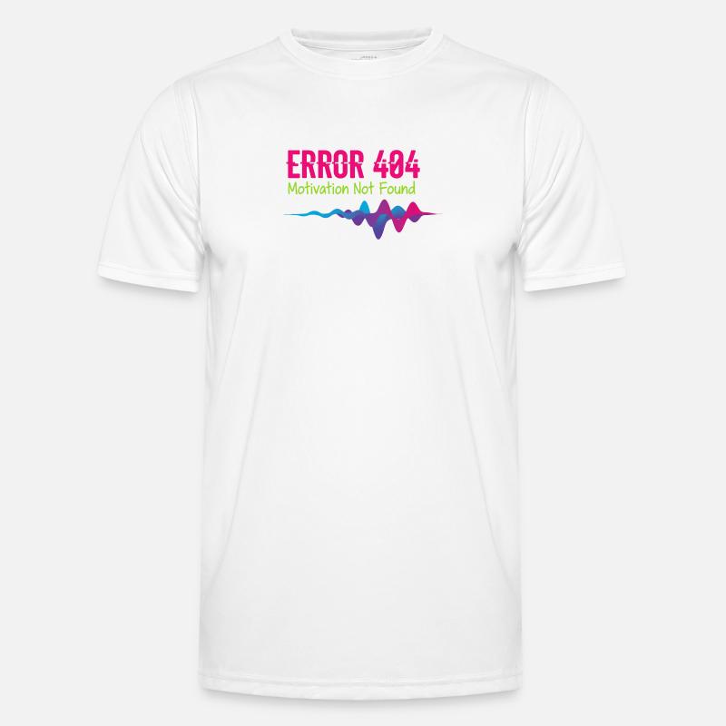Error 404 Motivation Not Found - Men's Functional T-Shirt - white