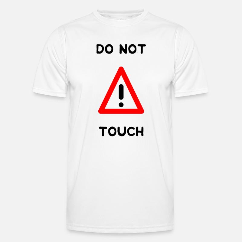 DO NOT TOUCH. PANEL. DANGER. HUMOR. FUNNY Men's Functional T-Shirt