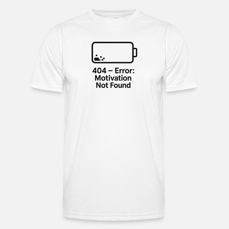 Error 404 Motivation Not Found - Men's Functional T-Shirt - white