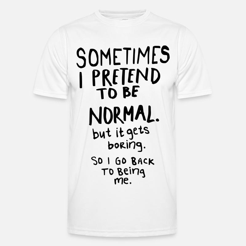 Awesome - Normal is Boring - Men's Functional T-Shirt - white