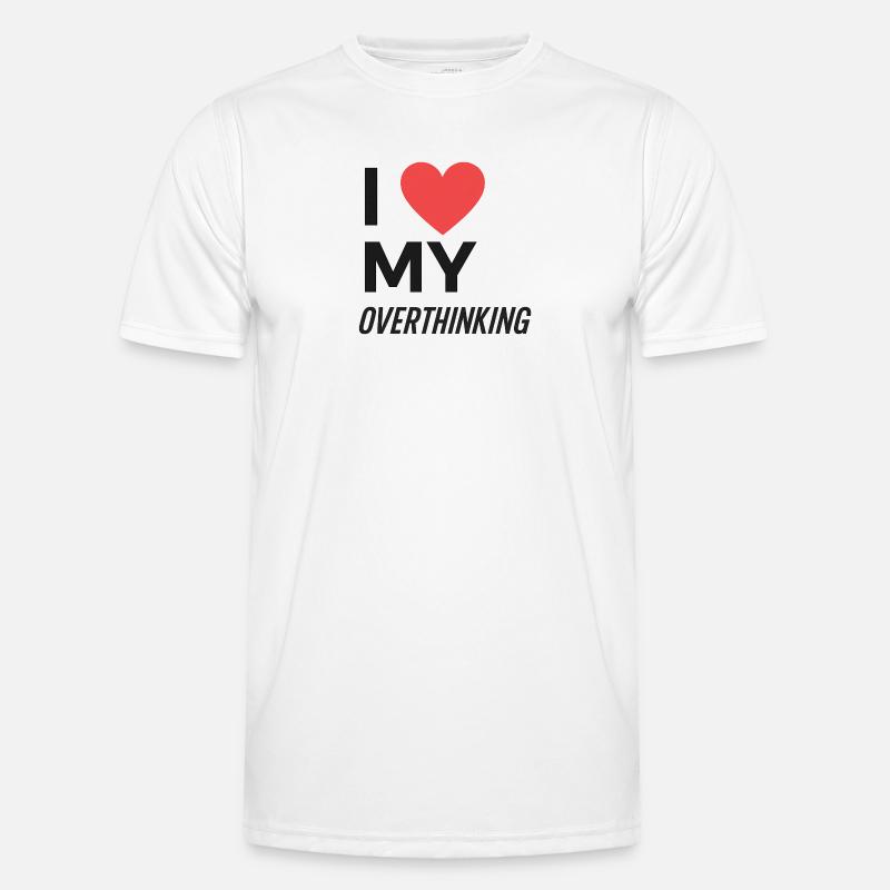 I Love My Overthinking - Men's Functional T-Shirt - white