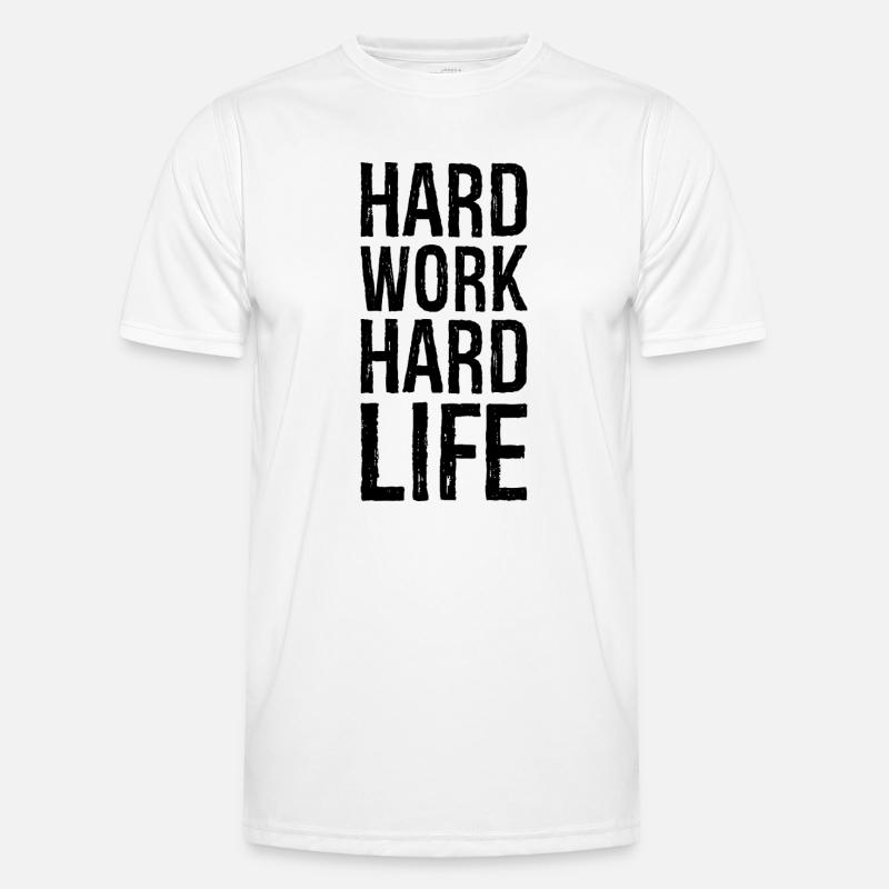 hard work hard life Men's Functional T-Shirt