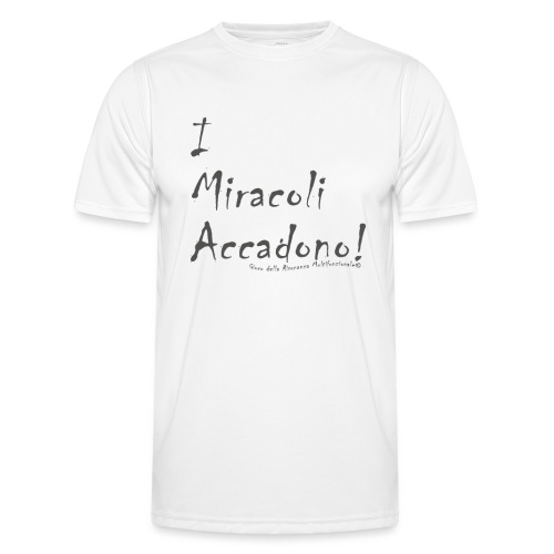 i miracoli accadono - Maglietta sportiva per uomo