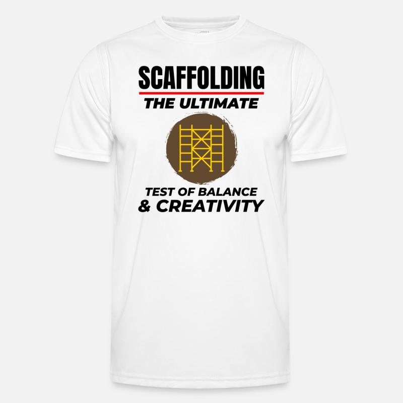 Scaffolder Scaffold Builder Scaffolding Platform Men's Functional T-Shirt