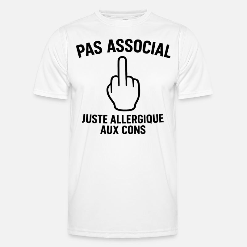 Pas associal, juste allergique aux cons T-shirt sport Homme