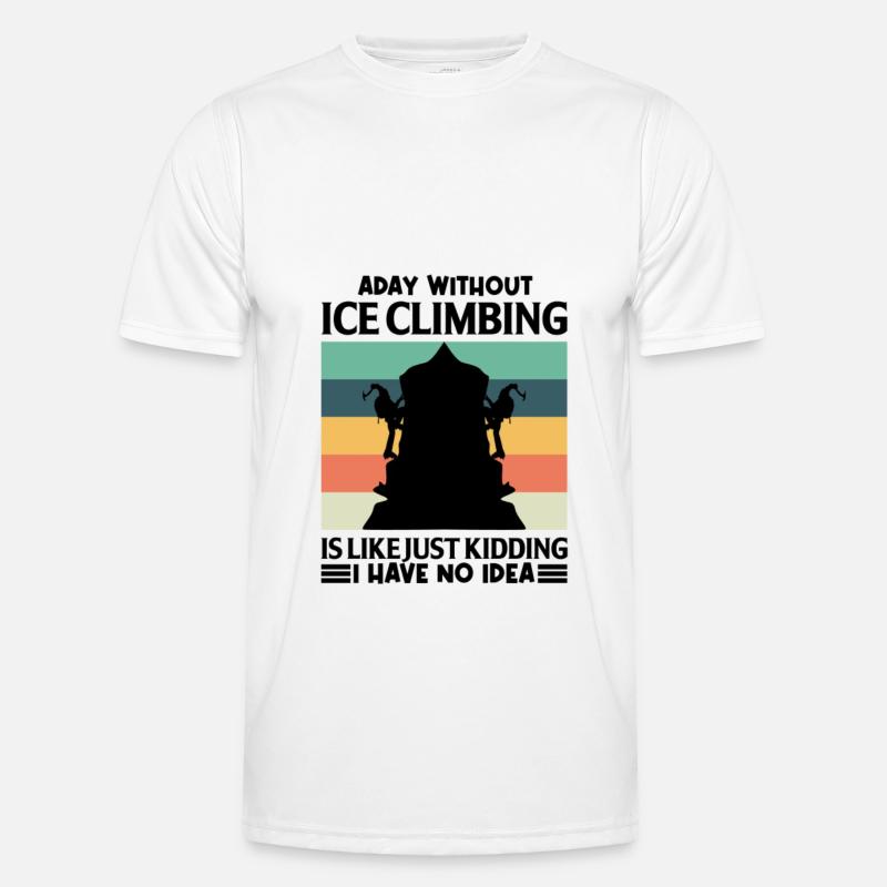 Eiskletterer Eisklettern Sportler Eis Klettern Männer Funktions-T-Shirt