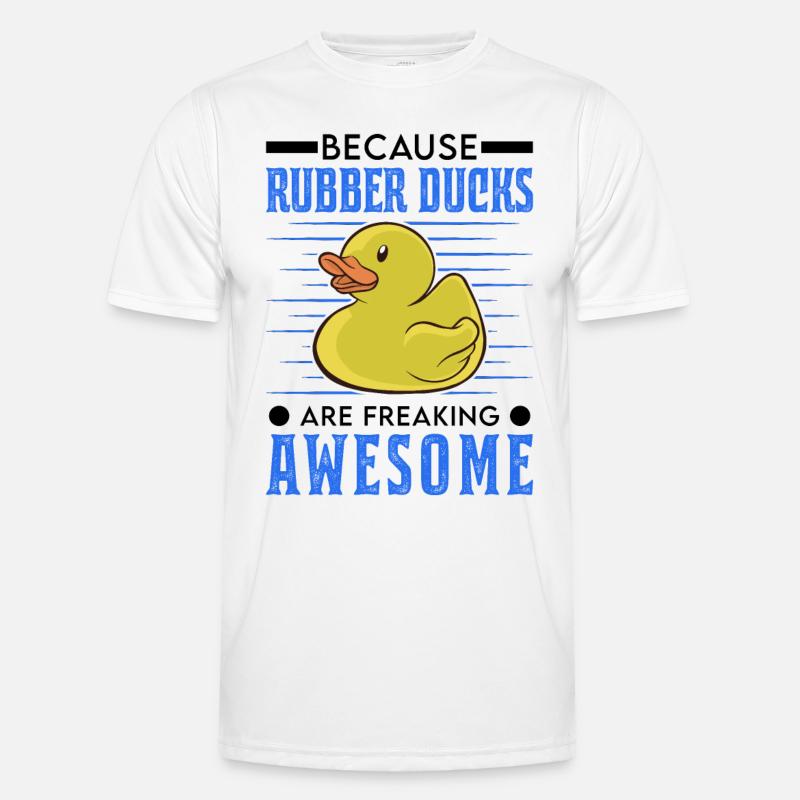 Because Rubber Ducks are freaking awesome Men's Functional T-Shirt