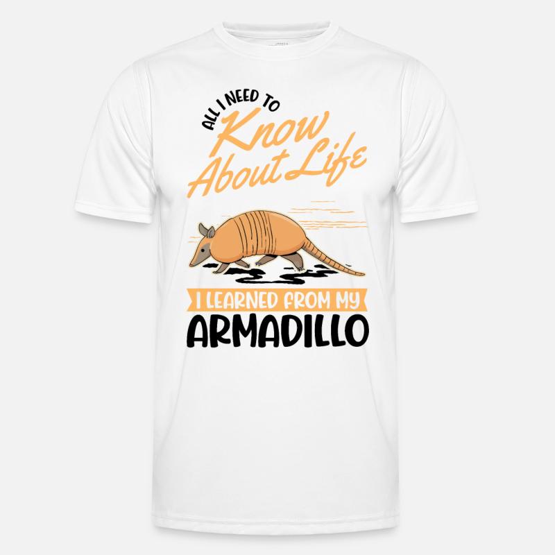 Armadillo Saying Armadillo Men's Functional T-Shirt