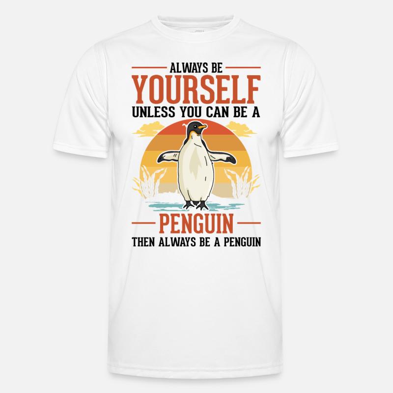 Always be yourself Penguin Pinguin - Men's Functional T-Shirt - white