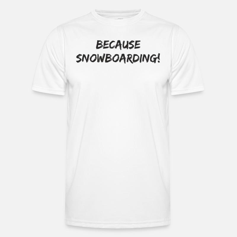 Snowboard - because Snowboarding - Men's Functional T-Shirt - white