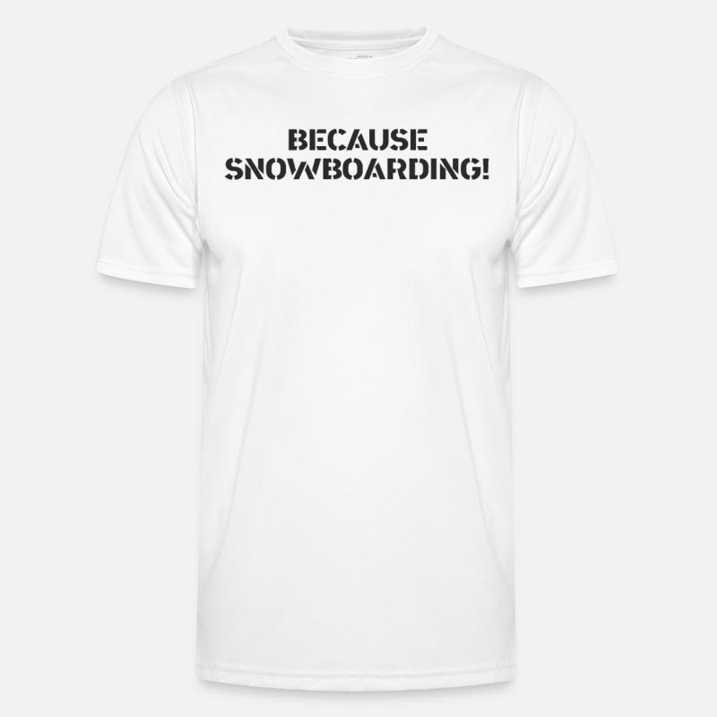 Snowboard - because Snowboarding - Men's Functional T-Shirt - white
