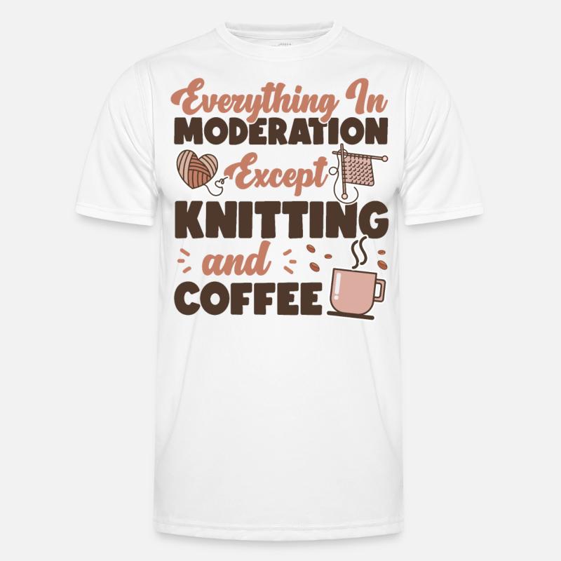 Knitting Knitter Coffee Everything - Männer Funktions-T-Shirt - Weiß