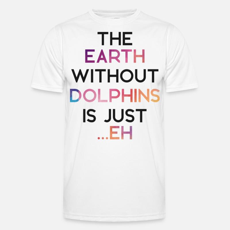 Dolphin The Earth Without Dolphins - Men's Functional T-Shirt - white