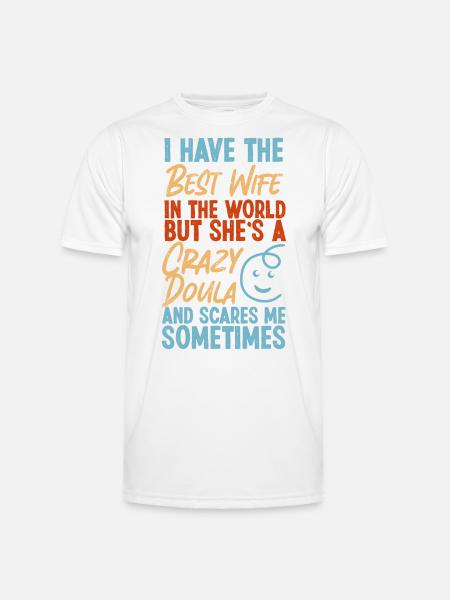 Doula Birth Worker Wife Husband I - Men's Functional T-Shirt - white