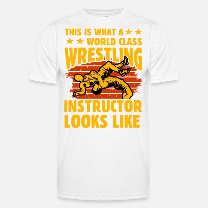 This is what world class wrestling instructor Men's Functional T-Shirt
