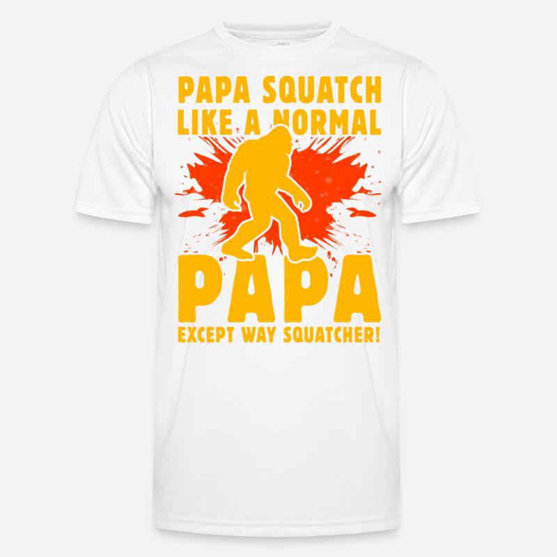 Papa Squatch wie ein normaler Papa außer Way Squatch Männer Funktions-T-Shirt