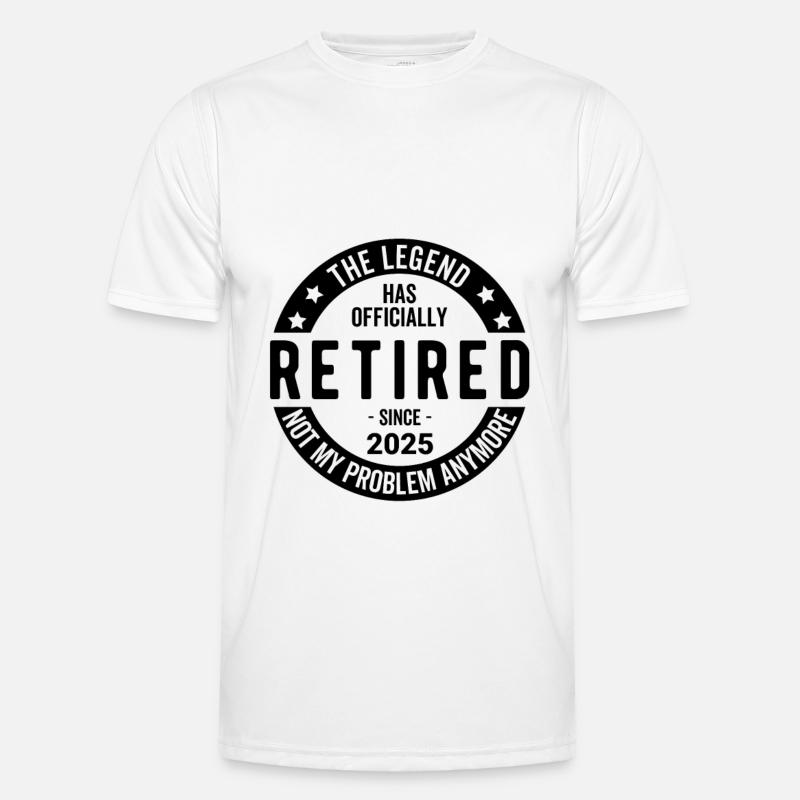 Retired 2025 Not My Problem anymore - Retirement Men's Functional T-Shirt