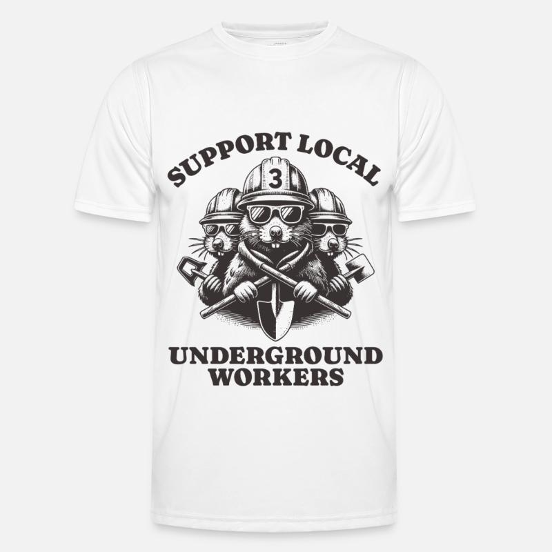 Support Local Underground Workers Lustiges Mole Männer Funktions-T-Shirt