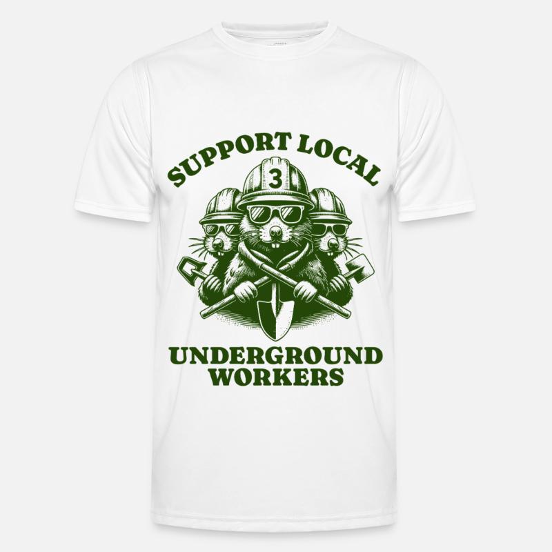 Support Local Underground Workers Lustiges Mole Männer Funktions-T-Shirt