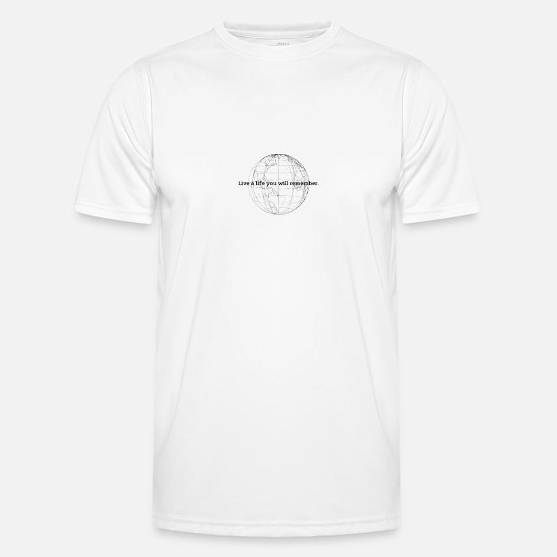 Live a life you will remember. Men's Functional T-Shirt