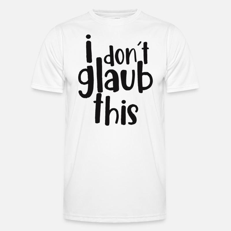 i don´t glaub this - Männer Funktions-T-Shirt - Weiß
