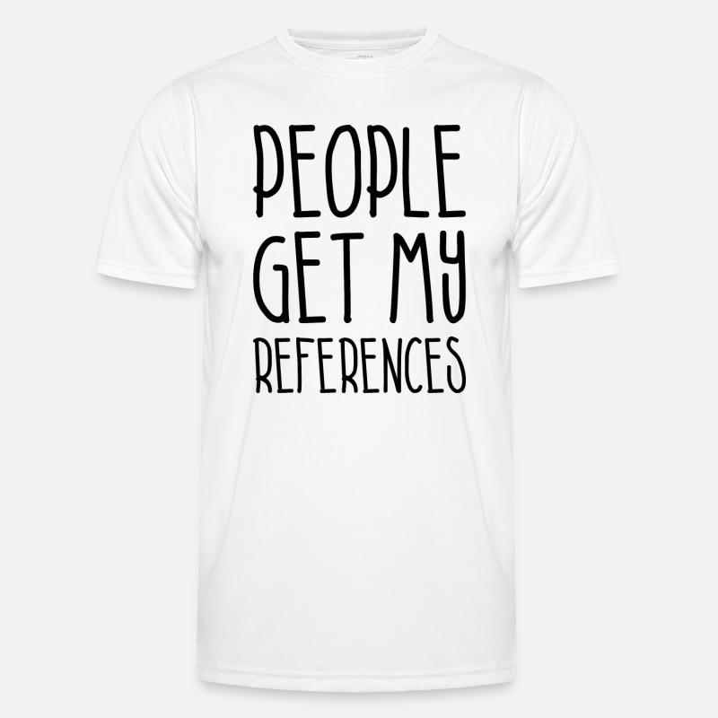 People Get My References - Men's Functional T-Shirt - white