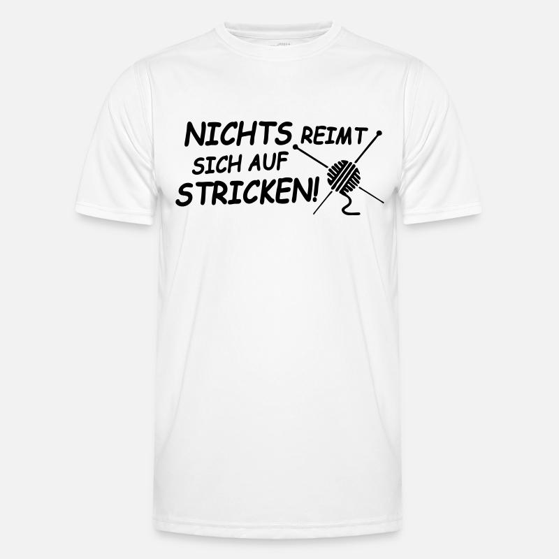 Nichts reimt sich auf stricken Männer Funktions-T-Shirt