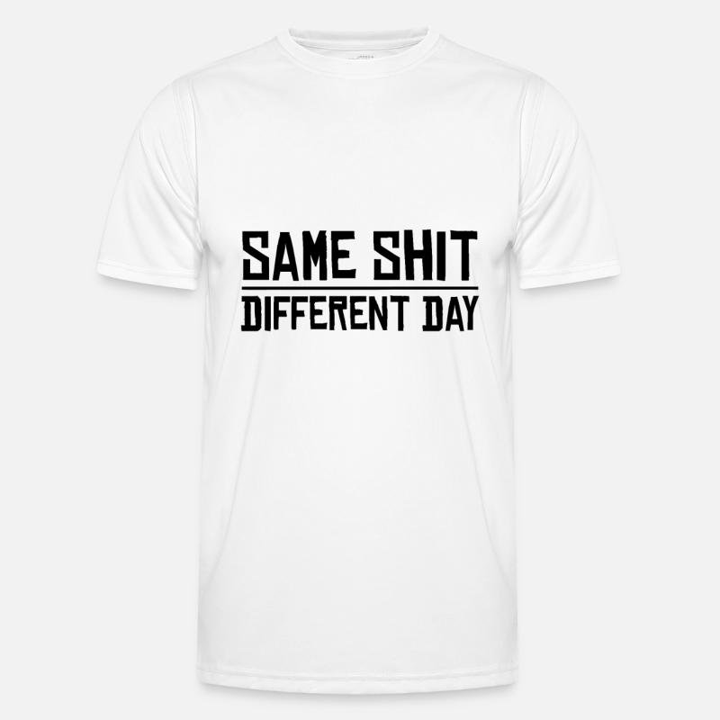 Same Shit - Different Day - Men's Functional T-Shirt - white