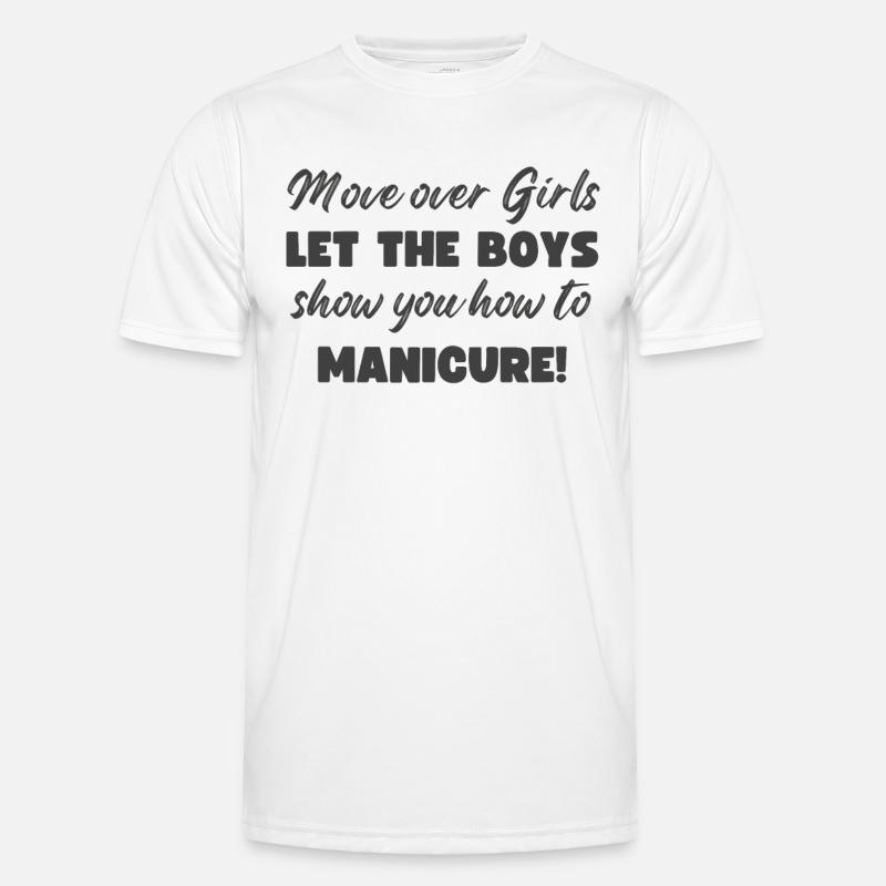 Platz Da, Mädchen - Nageltechnikerinnen Männer Funktions-T-Shirt