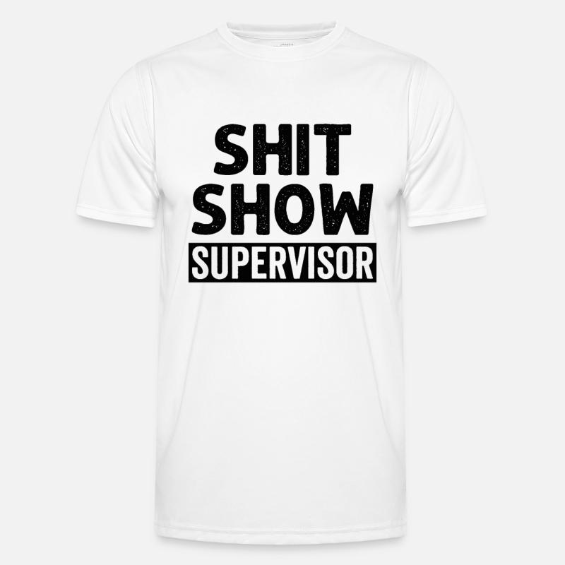 Shit Show Supervisor Men's Functional T-Shirt