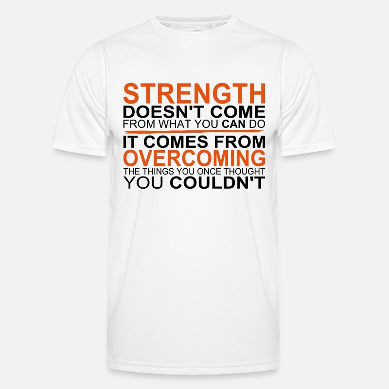 Strength comes from Overcoming - Men's Functional T-Shirt - white